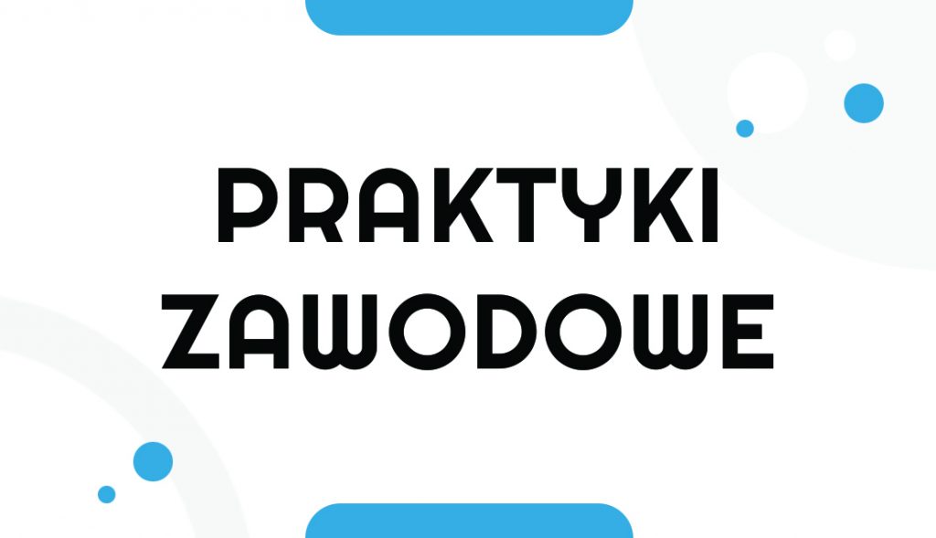 Terminy praktyk zawodowych