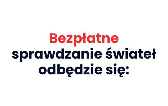 Bezpłatne sprawdzanie świateł – dwie daty!